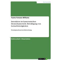 Interaktion im kamerunischen Deutschunterricht. Bewältigung von Lernschwierigkeiten von GRIN