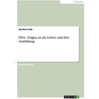 PISA - Fragen an die Lehrer und ihre Ausbildung von GRIN