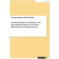 Sozialforschung im schulischen und universitären Rahmen zum Thema Effektivität der Studienberatung von GRIN