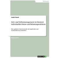 Zeit- und Selbstmanagement im Kontext individuellen Stress- und Belastungserlebens von GRIN