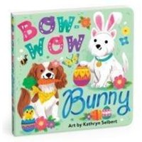 Bow-wow Bunny Board Book von Galison