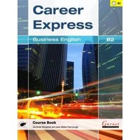 Career Express - Business English B2 Course Book with Audio CDs von Garnet Publishing