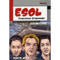 ESOL Practice Grammar - Entry Levels 1 and 2 - SupplimentaryGrammar Support for ESOL Students von Garnet Publishing