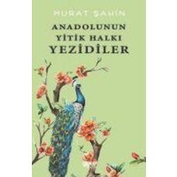 Anadolunun Yitik Halki Yezidiler von Gece Kitapligi Yayinlari