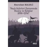 Hacli Seferleri Zamaninda Bizans ve Batililar 1096-1204 von Gece Kitapligi Yayinlari