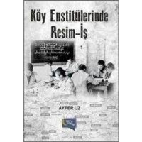 Köy Enstitülerinde Resim - Is von Gece Kitapligi Yayinlari