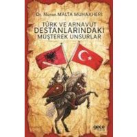 Türk ve Arnavut Destanlarindaki Müsterek Unsurlar von Gece Kitapligi Yayinlari