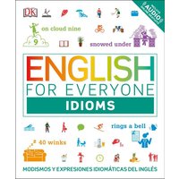 English for Everyone: Idioms von Dk Publishing