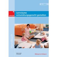 Lernräume entwicklungsgerecht gestalten von Westermann Lernwelten GmbH