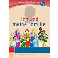 Ich und meine Familie - Werkstatt von Westermann Lernwelten GmbH