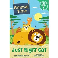 Just Right Cat (Animal Time: Time to Read, Level 1) von Albert Whitman & Company