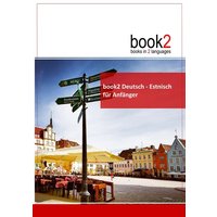 Book2 Deutsch - Estnisch für Anfänger von Goethe-Verlag GmbH