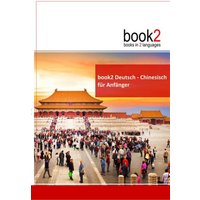 Book2 Deutsch - Chinesisch für Anfänger von Goethe Verlag