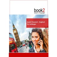 Book2 Deutsch - Englisch für Anfänger von Goethe Verlag