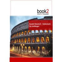 Book2 Deutsch - Italienisch für Anfänger von Goethe Verlag