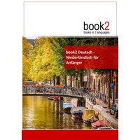 Book2 Deutsch - Niederländisch für Anfänger von Goethe Verlag