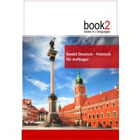 Book2 Deutsch - Polnisch für Anfänger von Goethe Verlag