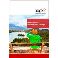 Book2 Deutsch - Slowenisch für Anfänger von Goethe Verlag