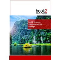 Book2 Deutsch - Vietnamesisch für Anfänger von Goethe Verlag