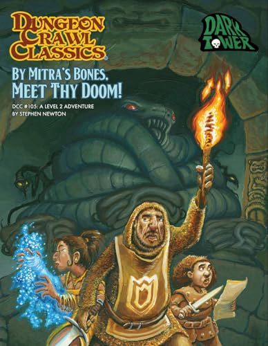 Dungeon Crawl Classics #105 By Mitra’s Bones, Meet Thy Doom! (Dungeon Crawl Classics, Level 2, 105) von Goodman Games