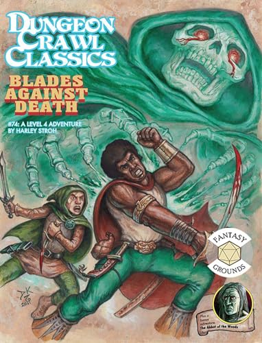 Dungeon Crawl Classics #74: Blades Against Death (DCC DUNGEON CRAWL CLASSICS) von Goodman Games