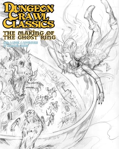 Dungeon Crawl Classics #85: The Making of the Ghost Ring - Sketch Cover (DCC DUNGEON CRAWL CLASSICS) von Goodman Games