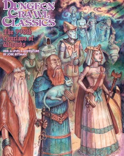 Dungeon Crawl Classics #88: The 998th Conclave of Wizards (DCC DUNGEON CRAWL CLASSICS) von Goodman Games