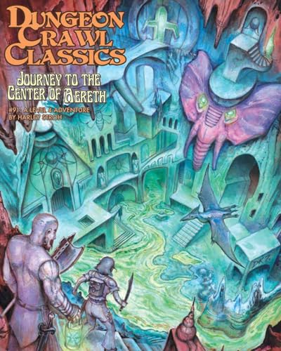 Dungeon Crawl Classics #91: Journey to the Center of Aereth (DCC DUNGEON CRAWL CLASSICS) von Goodman Games