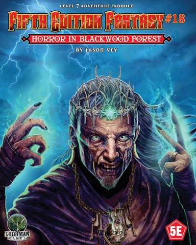 Fifth Edition Fantasy #18: Horror in Blackwood Forest (FIFTH ED FANTASY) von Goodman Games