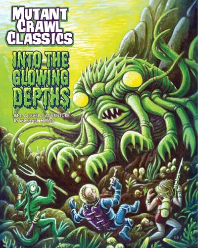 Mutant Crawl Classics #13 - Into the Glowing Depths von Goodman Games