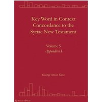 Key Word in Context Concordance to the Syriac New Testament von Gorgias Press