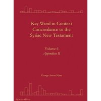 Key Word in Context Concordance to the Syriac New Testament von Gorgias Press