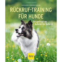 Rückruf-Training für Hunde von Gräfe und Unzer Verlag GmbH