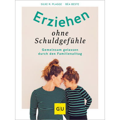 GU, Erziehen ohne Schuldgefühle von Gräfe und Unzer