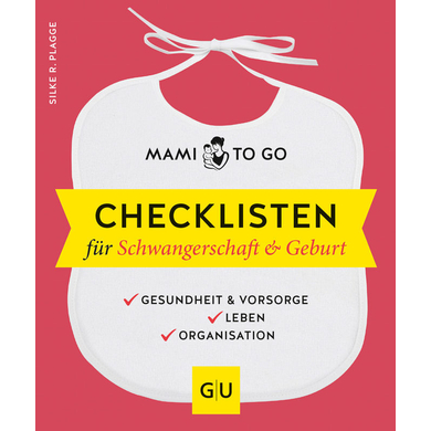 GU, Mami to go - Checklisten für Schwangerschaft & Geburt von Gräfe und Unzer