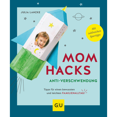 GU, Mom Hacks - Anti Verschwendung von Gräfe und Unzer