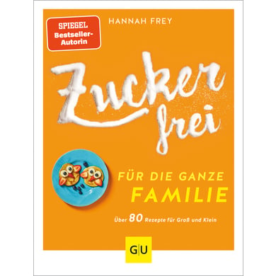 GU, Zuckerfrei für die ganze Familie von Gräfe und Unzer