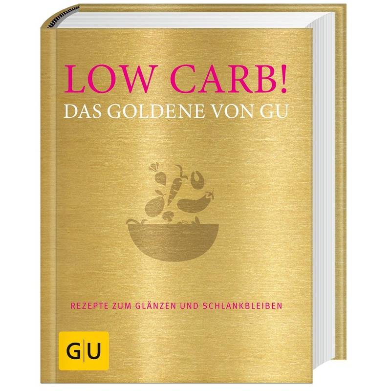 Low Carb! Das Goldene von GU von Gräfe & Unzer
