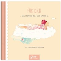 Geschenkbuch "Für dich" mit 48 Seiten Illustrationen und Motivationssprüchen von Grätz