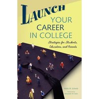 Launch Your Career in College von Praeger