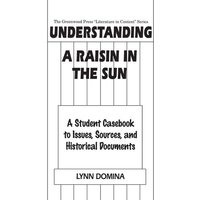 Understanding A Raisin in the Sun von Greenwood