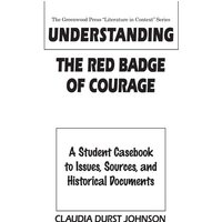 Understanding The Red Badge of Courage von Greenwood