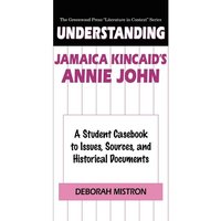 Understanding Jamaica Kincaid's Annie John von Greenwood