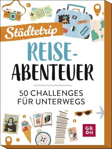 Reiseabenteuer - Städtetrip: 50 Challenges für unterwegs | Kartenset für besondere Städtetrip-Erlebnisse Reisefans und Globetrotter von Groh Verlag