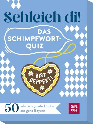 Schleich di! Das Schimpfwort-Quiz: 50 sakrisch guade Flüche aus ganz Bayern | Das perfekte Partyspiel für Fans des weiß-blauen Lebensgefühls | Ratequiz im Spielkartenformat von Groh Verlag