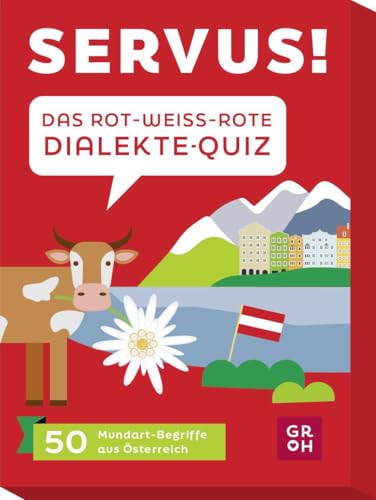 Servus! Das rot-weiß-rote Dialekte-Quiz: 50 Mundart-Begriffe aus Österreich. Originelles Geschenk für Österreich-Fans von Groh Verlag