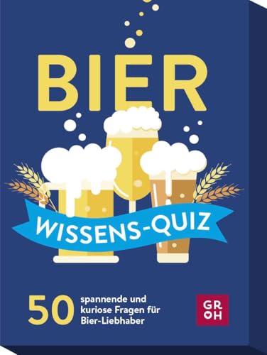 Bier Wissens-Quiz: 50 spannende und kuriose Fragen für Bier-Liebhaber | Partyspiel und originelles Geschenk für Bier-Fans | Ratequiz im Spielkartenformat von Groh Verlag