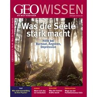 GEO Wissen / GEO Wissen 48/2011 - Was die Seele stark macht von Gruner + Jahr