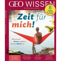 GEO Wissen / GEO Wissen 74/2021 - Zeit für mich von Gruner + Jahr