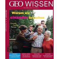 GEO Wissen / GEO Wissen 76/2022 - Warum wir einander brauchen von Gruner + Jahr